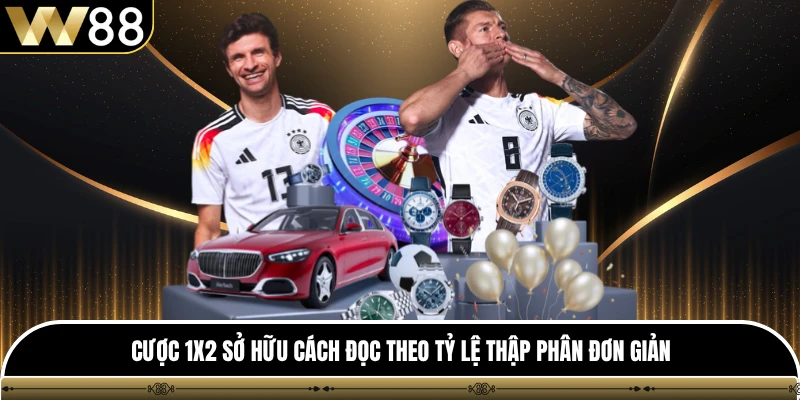 Cược 1x2 sở hữu cách đọc theo tỷ lệ thập phân đơn giản